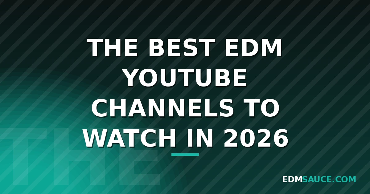 ਸਾਲ 2026 ਲਈ ਵਧੀਆ EDM ਯੂਟਿਊਬ ਚੈਨਲ